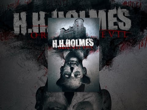 H.H. Holmes: Original Evil
