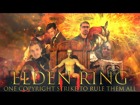 Elden Ring - One Copyright Strike to Rule Them All