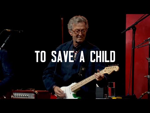 Eric Clapton - To Save A Child (Album Trailer)