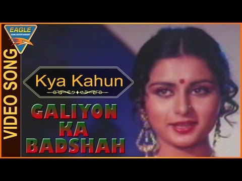 Galiyon Ka Badshah Hindi Movie || Kya Kahun Kya Naa Kahun Video Song || Eagle Hindi Movies