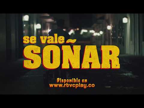 Se vale soñar | RTVCPlay