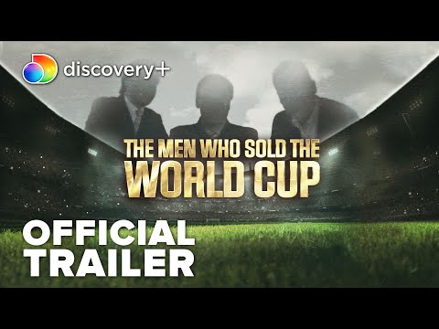 The Men Who Sold The World Cup | Official Trailer | discovery+