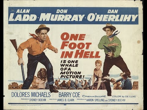 ONE FOOT IN HELL (1960) Theatrical Trailer - Alan Ladd, Don Murray, Dan O'Herlihy