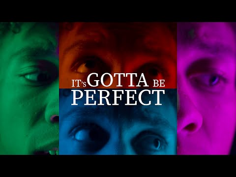 It's Gotta Be Perfect! | A Short Film