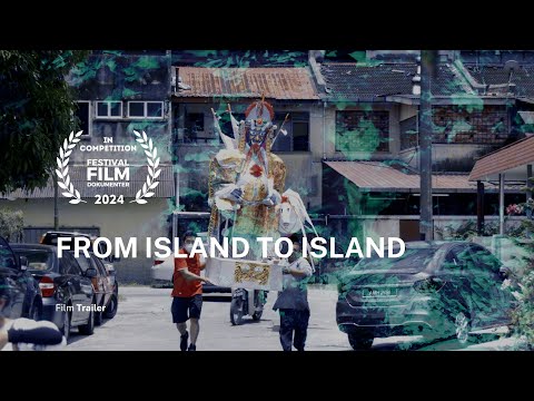 From Island to Island (由島至島) - Trailer | FFD 2024