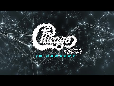 CHICAGO & FRIENDS IN CONCERT (Official Trailer)