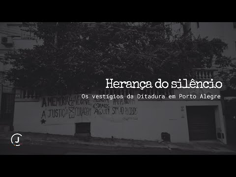 Herança do Silêncio: Os Vestígios da Ditadura Militar em Porto Alegre