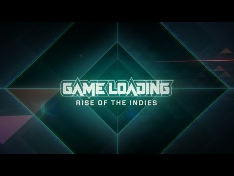 GameLoading: Rise of the Indies  'Release Trailer'