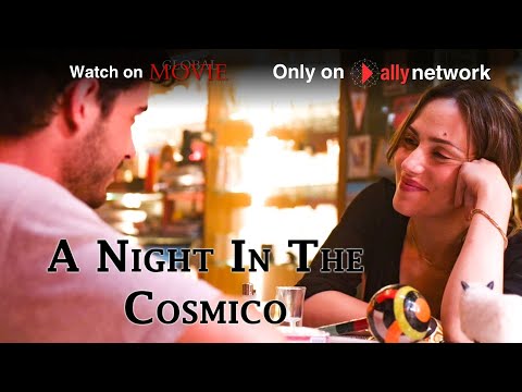 A Night in Cósmico | Trailer | Spanish Short Film | Global Movie OTT | Ally Network