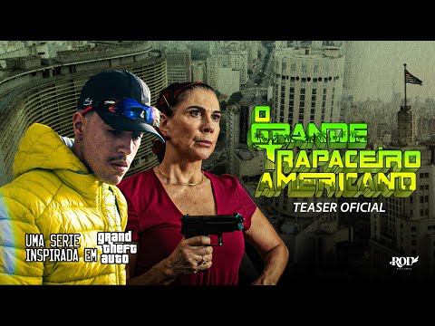 O Grande Trapaceiro Americano | Teaser Oficial (uma série inspirada em GTA)