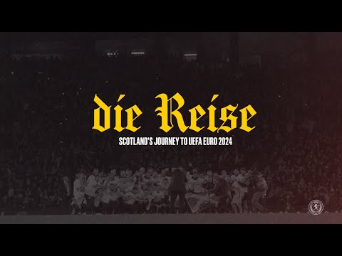 Die Reise Trailer | Scotland's Journey to UEFA EURO 2024 |  Scotland National Team