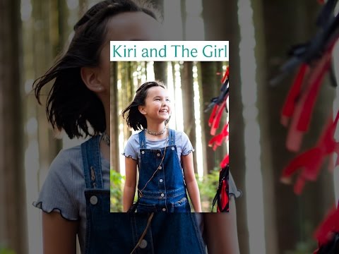 Kiri and The Girl