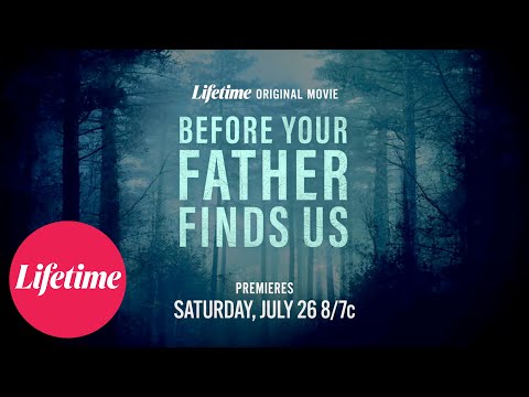 Before Your Father Finds Us | Official Trailer | Lifetime