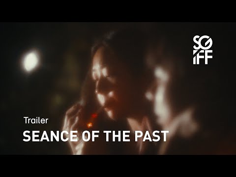 Seance of the Past - Trailer | SGIFF 2022