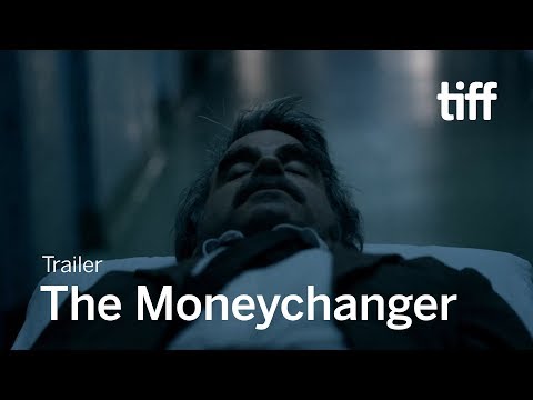 THE MONEYCHANGER Trailer | TIFF 2019