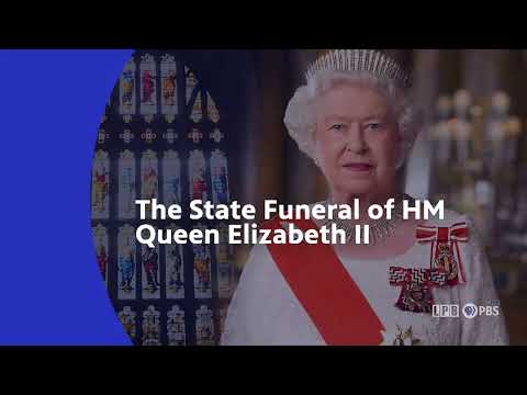 The State Funeral of Her Majesty, Queen Elizabeth II