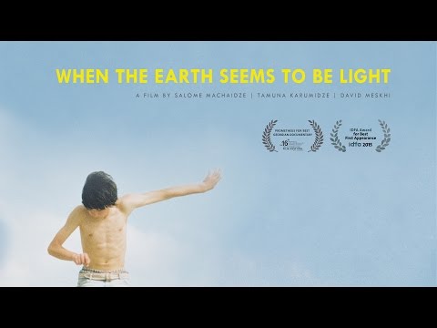 WHEN THE EARTH SEEMS TO BE LIGHT (2015) - Trailer