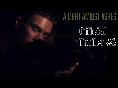 A Light Amidst Ashes - Official Trailer #2