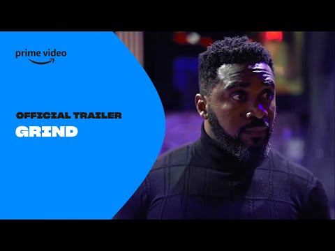 Grind | Official Trailer | Prime Video Naija