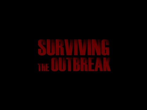 Surviving the Outbreak Trailer