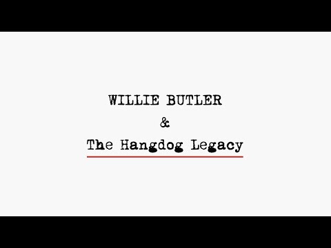 Willie Butler & The Hangdog Legacy Trailer