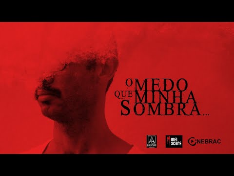 O MEDO QUE MINHA SOMBRA.... | CURTA METRAGEM  |  2020