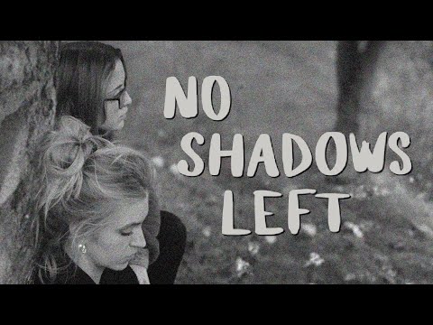 NO SHADOWS LEFT (Inga skuggor kvar) - TRAILER