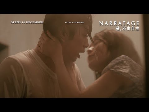 NARRATAGE 爱, 不由自主 - Main Trailer - Opens 14.12.17 in Singapore