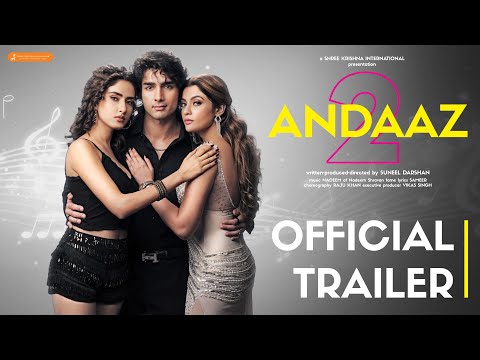 ANDAAZ 2 | Official Trailer | Aayush Kumar | Aakaisha | Natasha Fernandez | Suneel Darshan #andaaz2