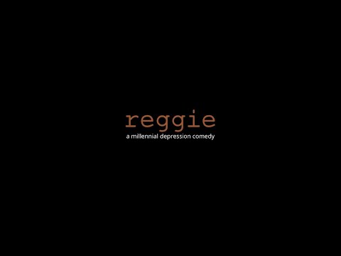 Reggie: A Millennial Depression Comedy-Teaser Promo