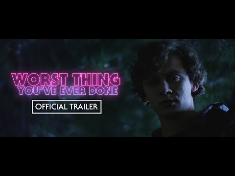 Worst Thing You've Ever Done - Official Trailer (2025)