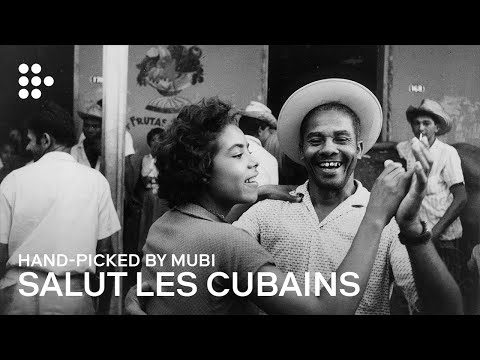 SALUT LES CUBAINS | Hand-picked by MUBI