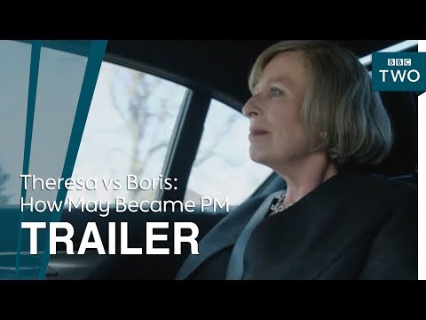 Theresa vs Boris: How May Became PM | Trailer - BBC Two