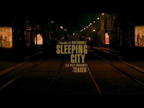 SLEEPING CITY - LA VILLE ENDORMIE (prologue pour Noctambule) Teaser