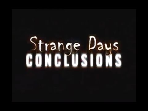 Strange Days: Conclusions Trailer