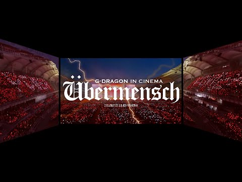 G-DRAGON IN CINEMA [Übermensch] SCREENX Trailer