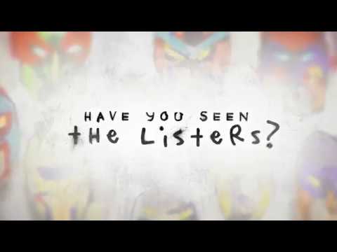 Have You Seen the Listers? - Official Trailer