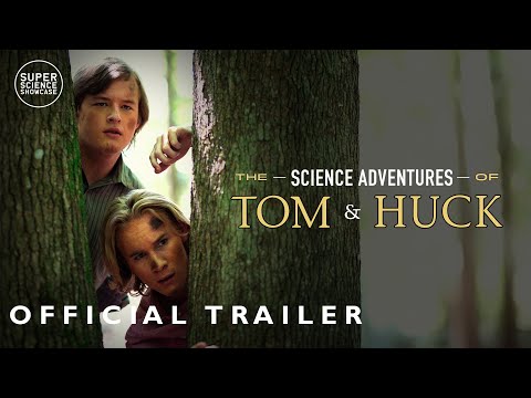 The Science Adventures of Tom & Huck | Official Trailer | Family Movie + STEM Learning | AVAIL NOW!