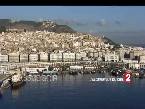 L’Algérie vue du ciel : Un regard inédit qui nous rapproche – Ce soir à 20h55 sur France 2