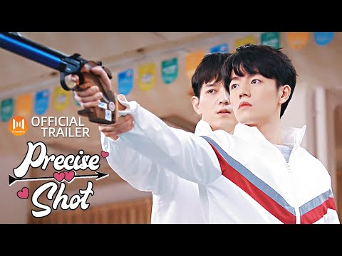 💕Official Trailer💕 Precise Shot (Wen Yifan, Xia Zhiyuan) Official Trailer