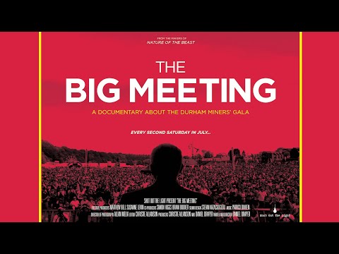 THE BIG MEETING Official Trailer (2019) Durham Miners Gala