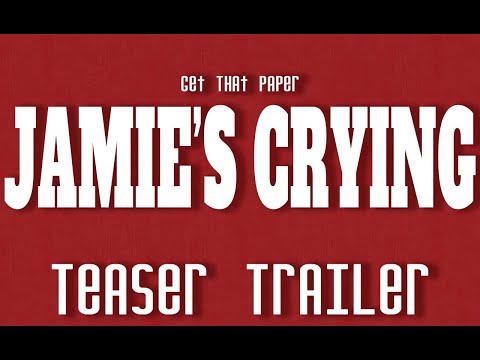 Jamie's Crying | Teaser Trailer