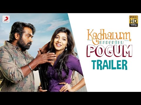 Kadhalum Kadanthu Pogum - Official Trailer