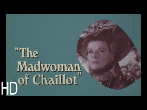 Madwoman of Chaillot 1969 HD Trailer Katharine Hepburn Yul Brynner Richard Chamberlain Danny Kaye