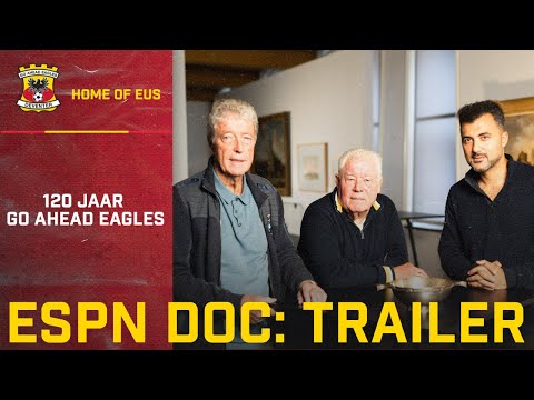 Trailer ESPN DOC: Home of Eus - 120 jaar Go Ahead Eagles