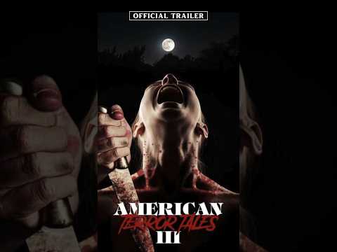 American Terror Tales 3  (Official Trailer)