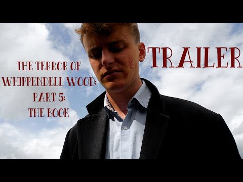 The Terror of Whippendell Wood: Part 5 - Trailer