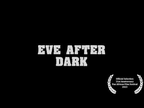 “Eve After Dark" documentary trailer