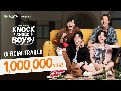 [Official Trailer] Knock Knock Boys! บ้านหนุ่มโสด โหมดพร้อมเลิฟ | WeTV Original