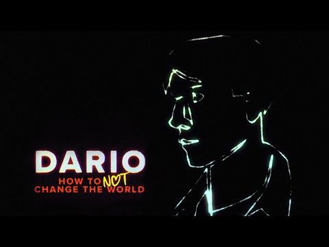 TRAILER · DARIO - How To Not Change The World